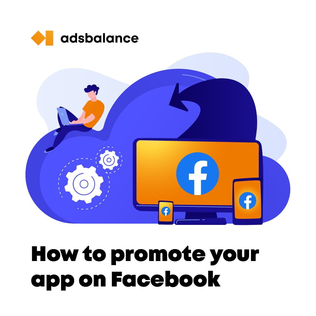 How to promote Your App by Driving App Installs from Facebook