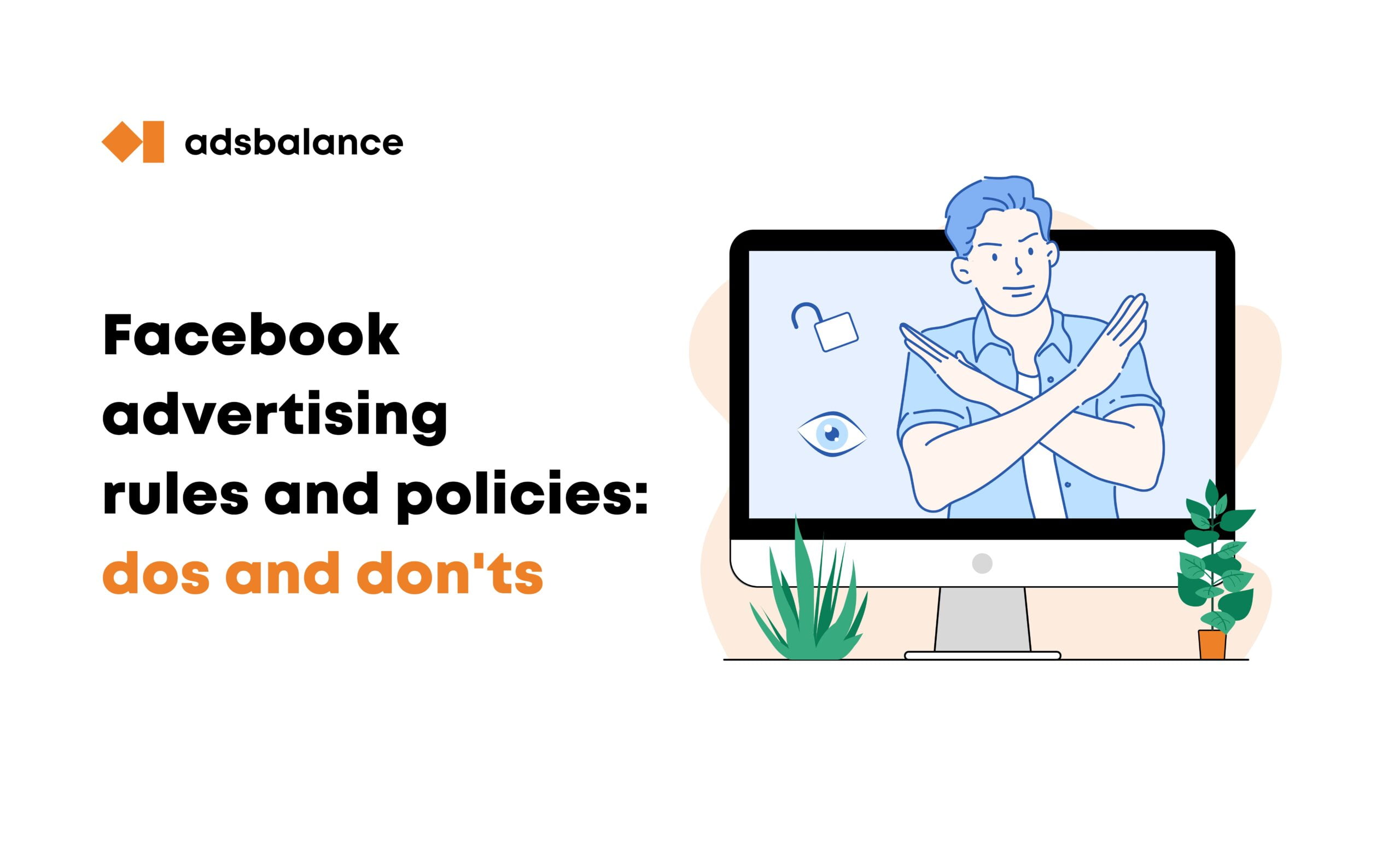 Facebook Advertising Rules and Policies 2021 Do’s and Don’ts Adsbalance