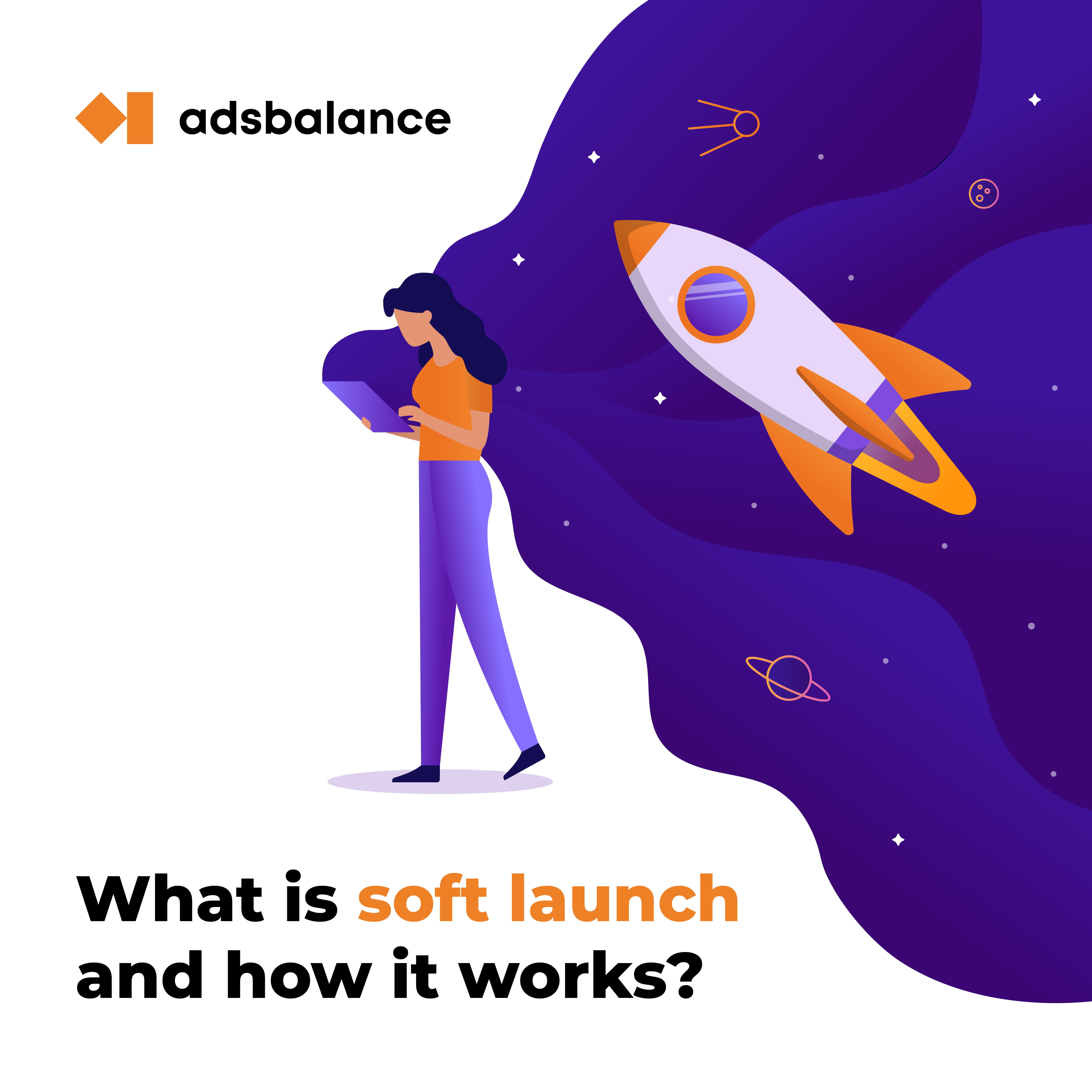 What is soft launch and why do you need it?