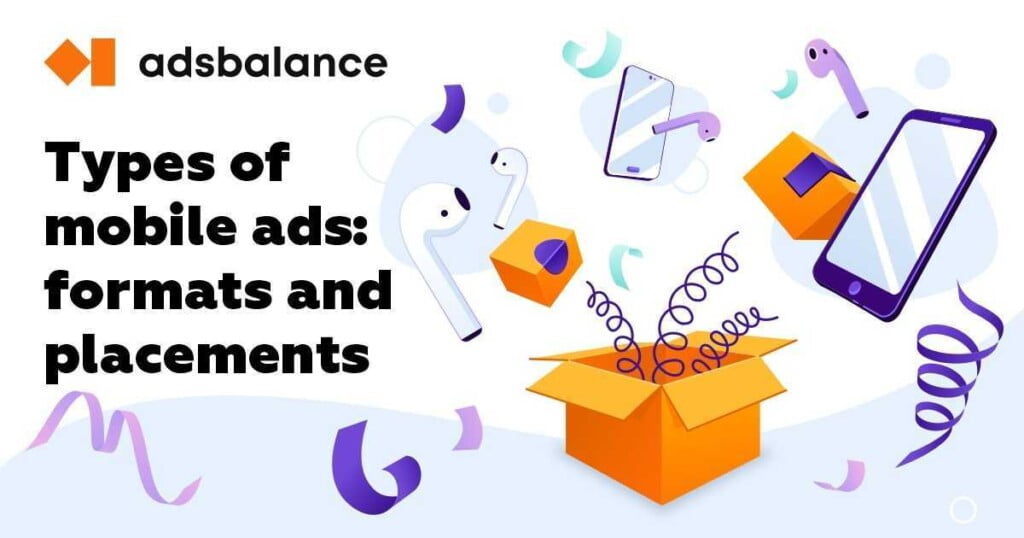 Types of mobile ads and placements