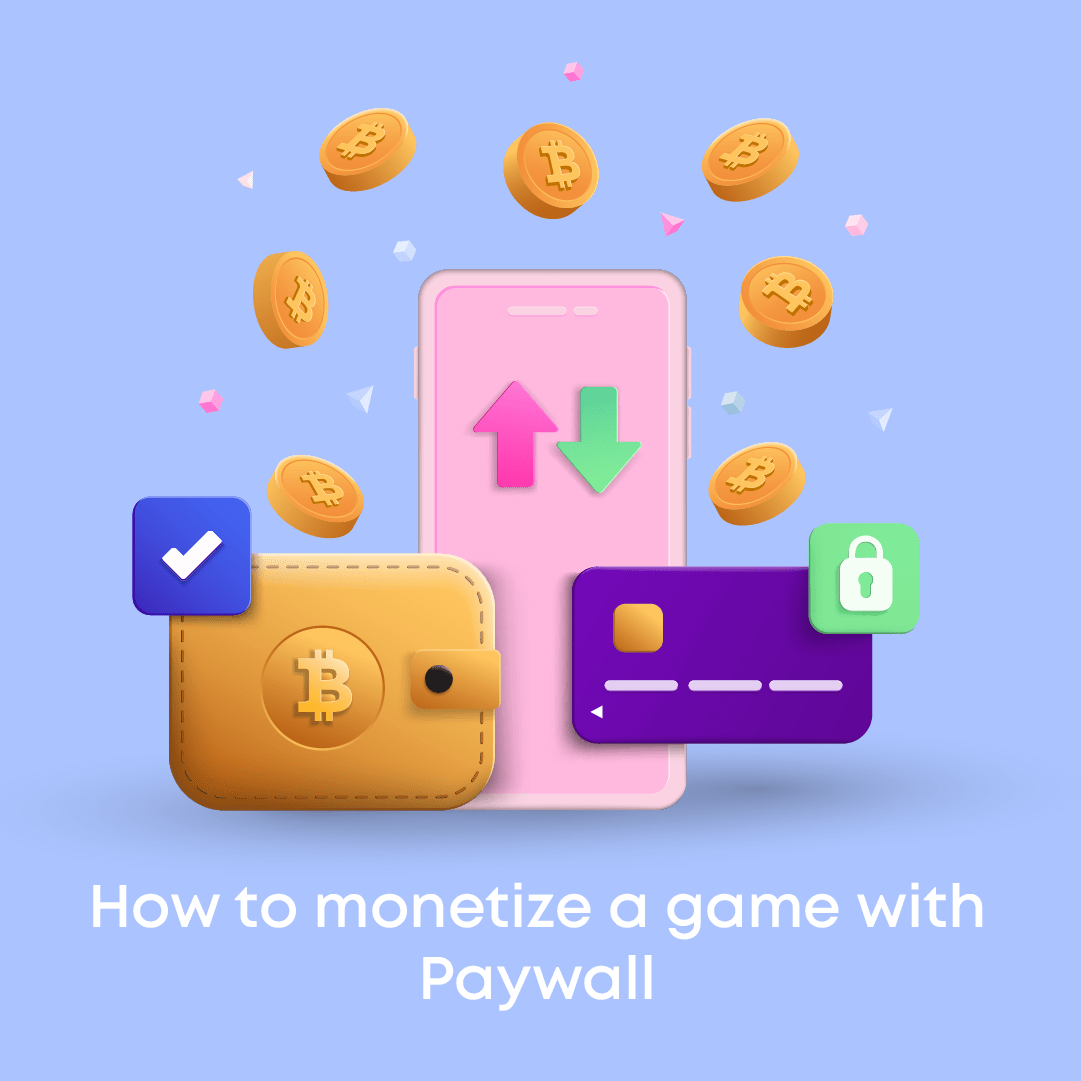How to monetize a game with Paywall?